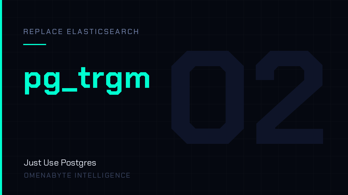 Replace Elasticsearch — tsvector with pg_trgm trigram search